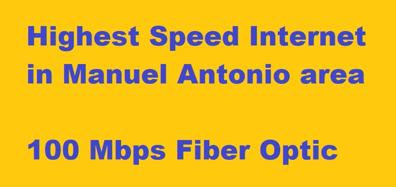 Highest speed internet in Manuel Antonio, Costa Rica