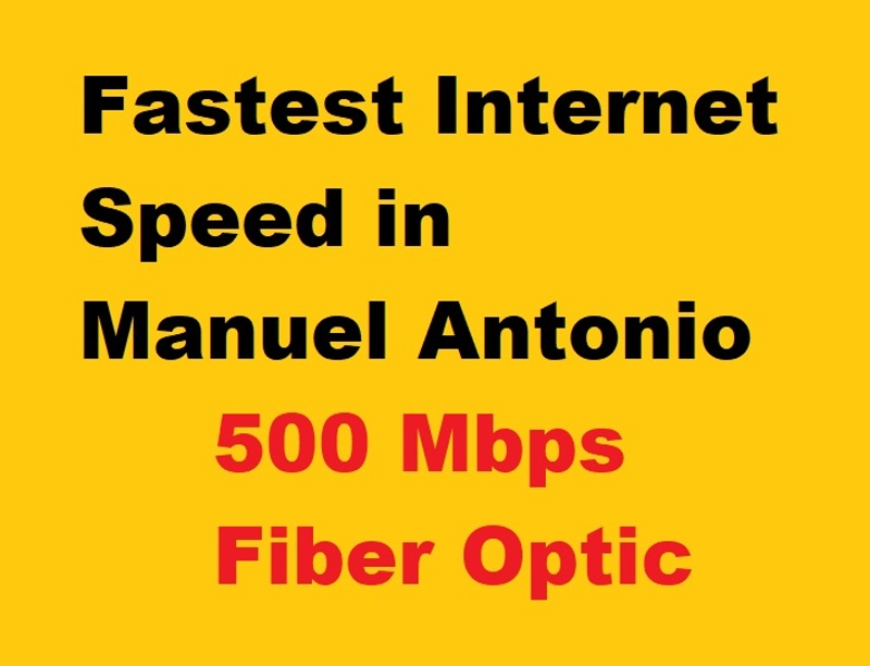 Highest speed internet in Manuel Antonio, Costa Rica